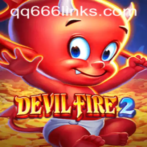 Exploring the Thrilling World of DevilFire2 with QQ666